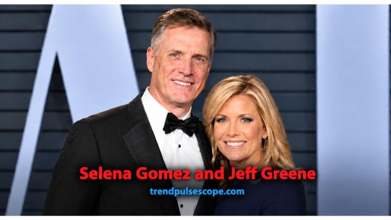 Selena Gomez and Jeff Greene